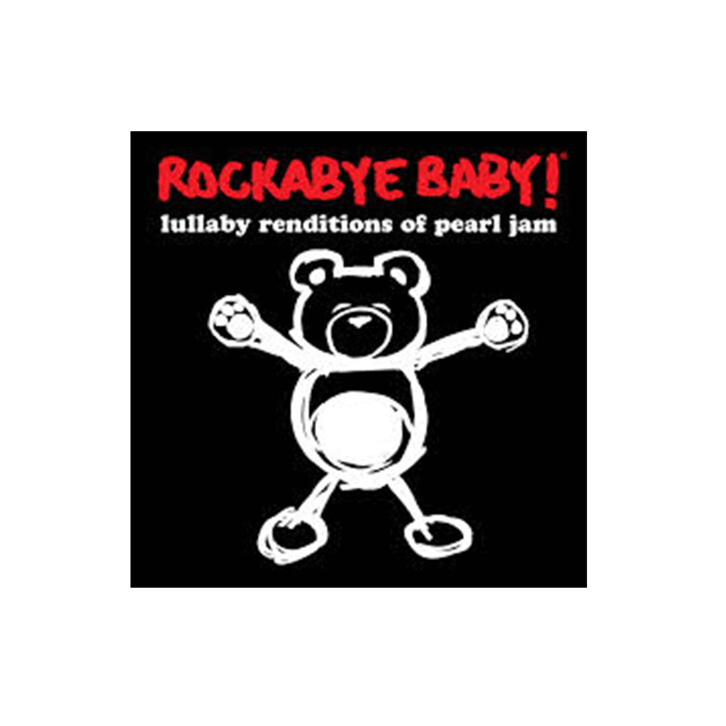 Rockabye Baby - Lullaby Renditions of Pearl Jam